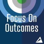 Focus on Outcomes